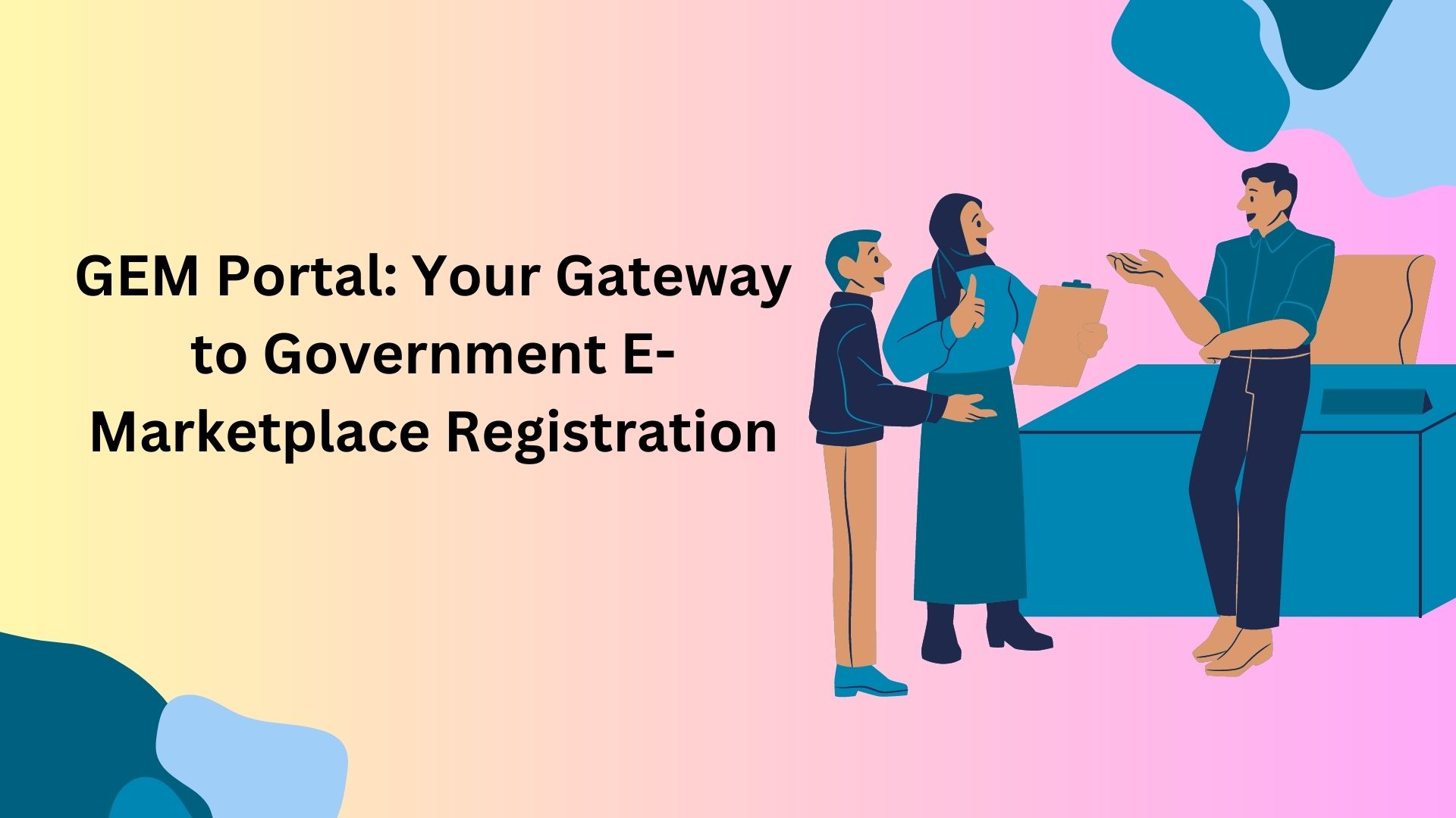 GEM Portal: Your Gateway to Government E-Marketplace Registration