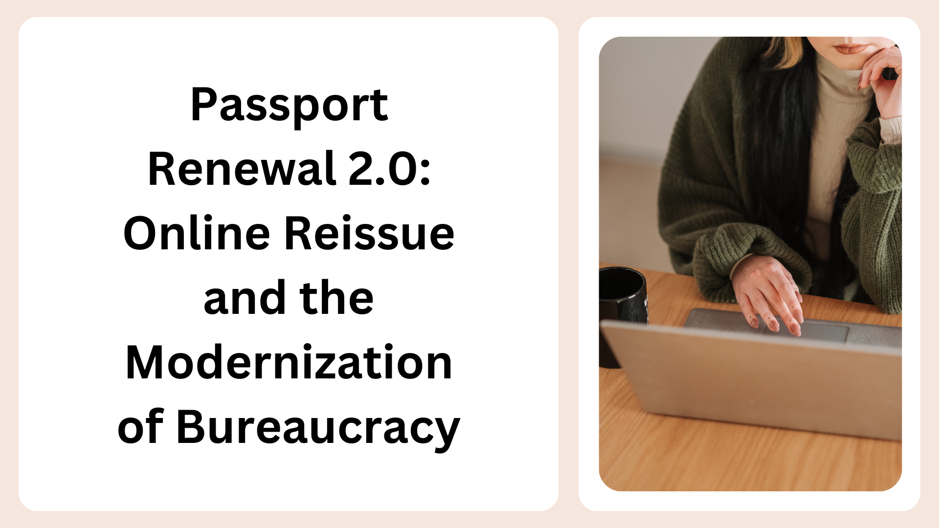 Passport Renewal 2.0 Online Reissue and the Modernization of Bureaucracy